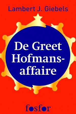 [De Greet Hofmans 01] • De Greet Hofmans-affaire